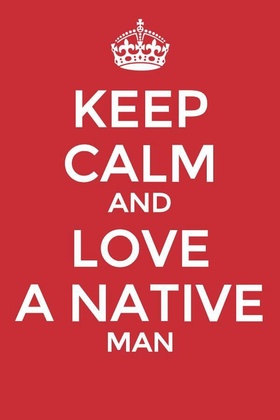 Native american day! Red ecard. Keep Calm and Love A Native Man Free Download 2023 greeting card
