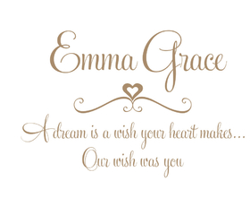 Emma Grace. A dream is a wish your heart makes. Our wish was you. Newborn baby girl. Emma Grace. Free Download 2025 greeting card