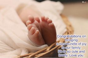 Wishes for a new born baby. Ecard. baby. New born baby. Congratulations on bringing a new bundle of joy to our family. He is so cute and lovely. Love you. Free Download 2025 greeting card