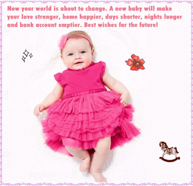 Baby girl in a pink dress. New Ecard. Baby girl. New born baby. Now your world is about to change. A new baby will make your love stronger. Free Download 2025 greeting card