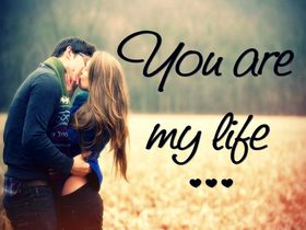 You are my life. Ecard for You! Ecard for her or him. I love you! Free Download 2024 greeting card