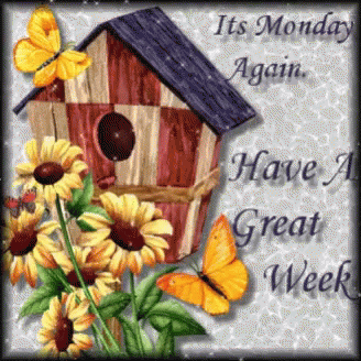It's Monday again. Gif ecard. Have a great week. It's Monday. Monday. Monday wishes. Have a perfect Monday. Birdhouse and sunflowers. Free Download 2024 greeting card