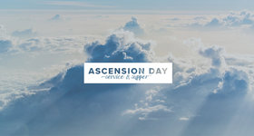 Ascension day... New card for you... Ascension day... Service and Supper... Free Download 2024 greeting card