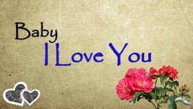 Baby, I love you... Nice ecard! beautiful inscription with flowers... and a beautiful inscription... Free Download 2025 greeting card