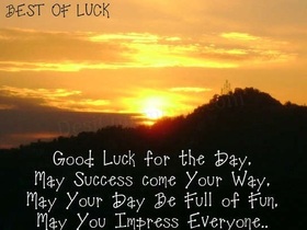 Best of luck. Nature ecard! Good luck for the day. My sacces for you come your way. Free Download 2022 greeting card