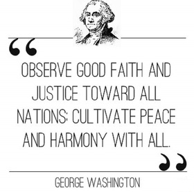 George Washington's birthday Observe good faith and justice toward all nations: cultivate peace and harmony with all... Free Download 2025 greeting card