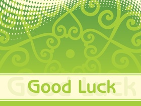 Good luck green ecard. New ecard! I want to wish you good luck and I want to say how grateful I am that you're my friend. Free Download 2023 greeting card
