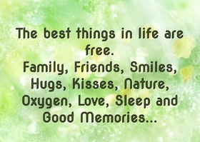 Hugs and Kiss! Nice green ecard! The best things in life are free. Family, friends, smiles, hugs, Kisses... Good Memories... Free Download 2025 greeting card