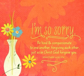 I am so sorry, friend! New ecard for girl. Be kind&compassionate to one another, forgiving each other. Free Download 2024 greeting card