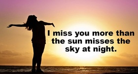 I miss you more than the sun... Nice ecard! I miss you more than the sun misses the sky at night... Free Download 2024 greeting card