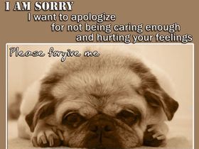 I want to apologize! Cute dog. New ecard. I want to apologize for not being caring enough and hurting youe feelings! Free Download 2025 greeting card