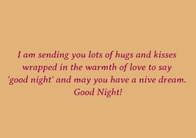I'm sending you lots of hugs and kisses. Ecard. I'm sending you lots of hugs and kisses wrapped in the warmth of love to say ' good night' and may you have a nive dream... Free Download 2024 greeting card