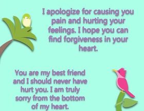 I'm so sorry, my best friend! New ecard. I apologez for causing you pain and hurting your feelings. Free Download 2024 greeting card