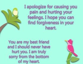 I'm so sorry, my best friend! New ecard. I apologez for causing you pain and hurting your feelings. Free Download 2025 greeting card