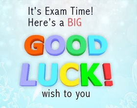 It's exams time! Funny and sunny ecard! Here's big good luck wish to you! Free Download 2025 greeting card