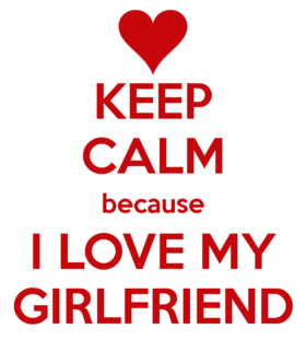 Keep calm and I love you... Nice ecard! Keep Calm because I love my Girlfriend... Free Download 2025 greeting card