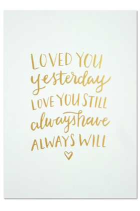 Loved you yesterday... Nice ecard! Loved you Yesterday love you still always have always will... Free Download 2024 greeting card