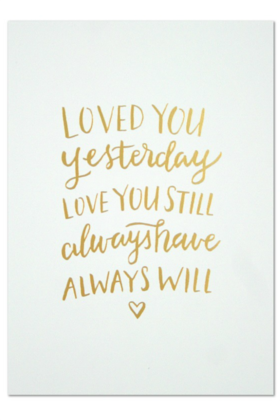 Loved you yesterday... Nice ecard! Loved you Yesterday love you still always have always will... Free Download 2025 greeting card