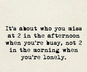 Miss You... Ecard... It's about who you miss at 2 in the afternoon when you are busy, not 2 in the morning when you're lonely... Free Download 2024 greeting card