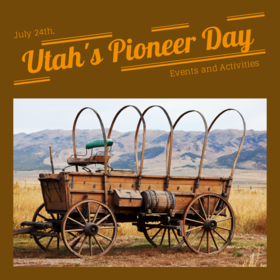 Pioneer day 2018... Ecard for mom... July 24th... Utah's Pioneer Day... Events and Activities... Free Download 2024 greeting card