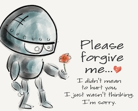 Please, forgive me! New ecard for her! I didn't mean to hurt you, i just wasn't thinking. Free Download 2024 greeting card