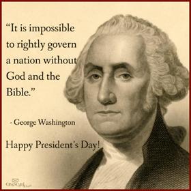 President's day 2019... Ecard for friends... It is impossible to rightly govern a nation without God and the Bible... Free Download 2024 greeting card