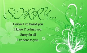 Sorry... New green ecard! I know I've teasted you. I know I've hurt you. Sorry for all I've done too. Free Download 2025 greeting card