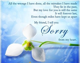 Sorry from my heart! New ecard message text. All the wrong I've done, all the mistakes I've made, They lie in the past. Free Download 2025 greeting card