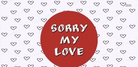 Sorry my love! Cute ecard with any small hearts. Cute ecard with any small hearts. Free Download 2025 greeting card