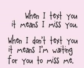 When I text you it means I miss you. Nice ecard! When I text you It means I miss you... When I don't text you it means I'm waiting for you to miss me... Free Download 2024 greeting card