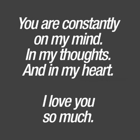 You are constantly on my mind! I love you! Card! In my thoughts... And in my heart... I love you so much... Free Download 2025 greeting card